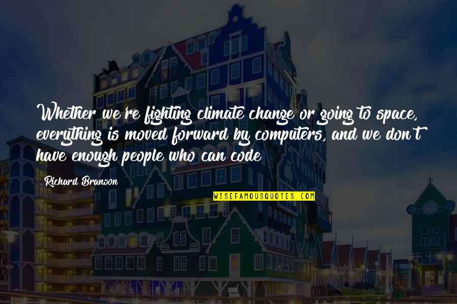 We Moved Quotes By Richard Branson: Whether we're fighting climate change or going to We Moved Quotes By Richard Branson: Whether we're fighting climate change or going to