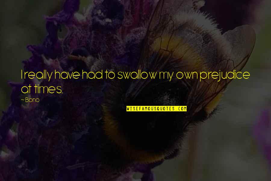 We Not Friends Anymore Quotes By Bono: I really have had to swallow my own