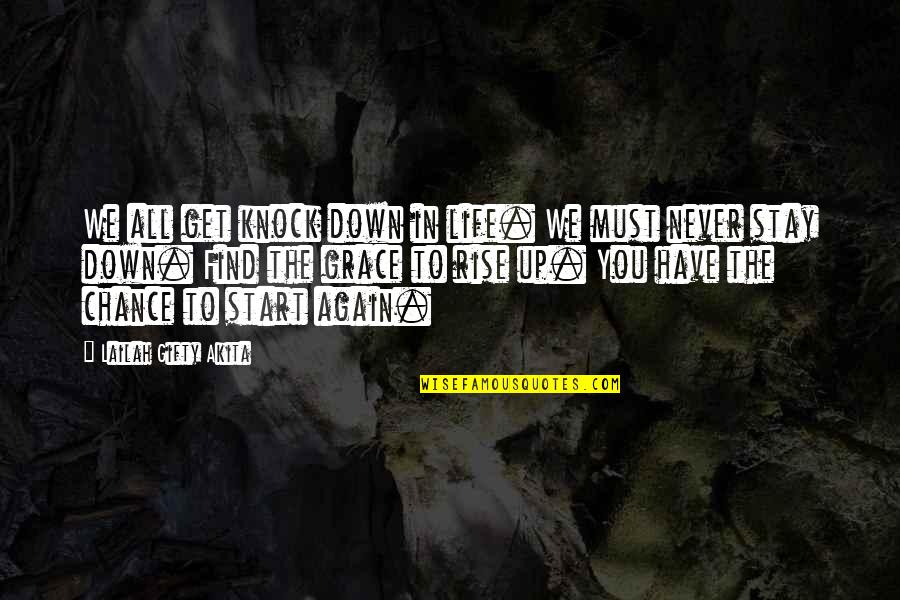 We Rise Up Quotes By Lailah Gifty Akita: We all get knock down in life. We We Rise Up Quotes By Lailah Gifty Akita: We all get knock down in life. We