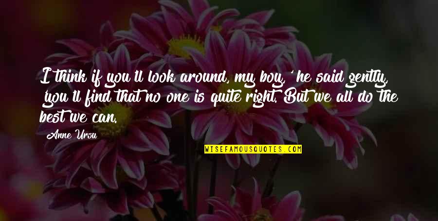 We Said I Do Quotes By Anne Ursu: I think if you'll look around, my boy,' We Said I Do Quotes By Anne Ursu: I think if you'll look around, my boy,'