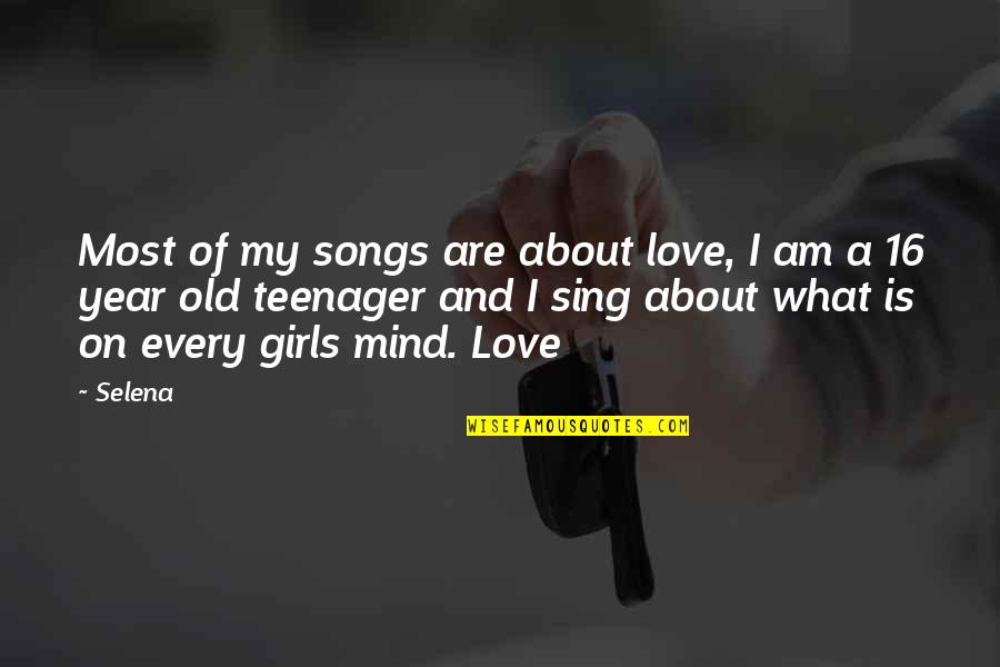 We Sing Song Quotes By Selena: Most of my songs are about love, I