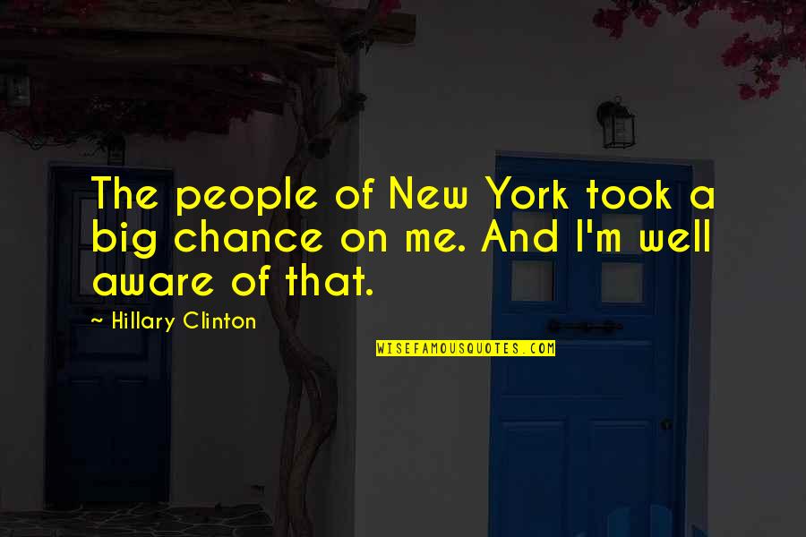 We Took A Chance Quotes By Hillary Clinton: The people of New York took a big