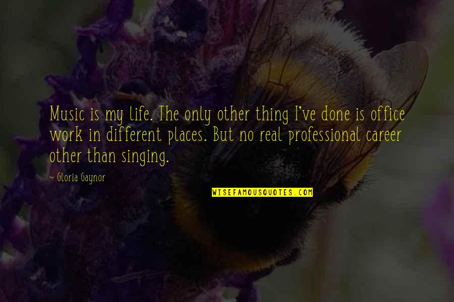 We Tweet Funny Quotes By Gloria Gaynor: Music is my life. The only other thing We Tweet Funny Quotes By Gloria Gaynor: Music is my life. The only other thing