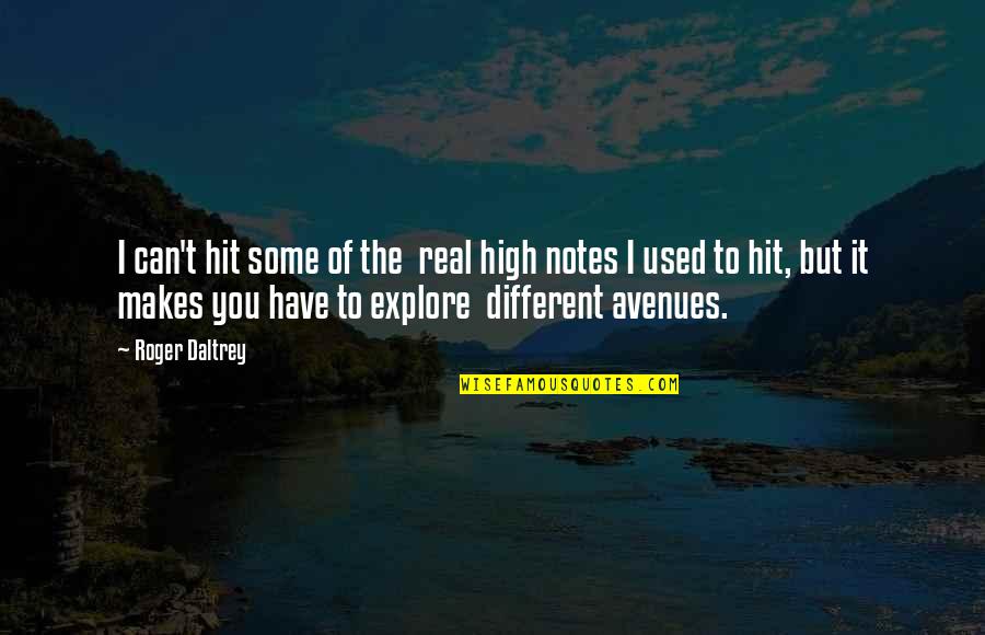 We Used To Be Real Quotes By Roger Daltrey: I can't hit some of the real high