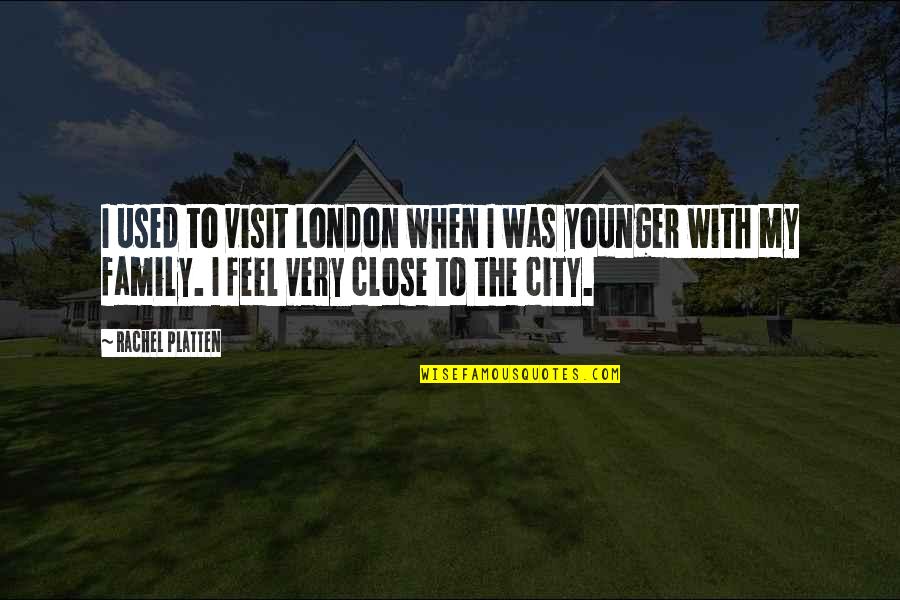 We Used To Be So Close Quotes By Rachel Platten: I used to visit London when I was