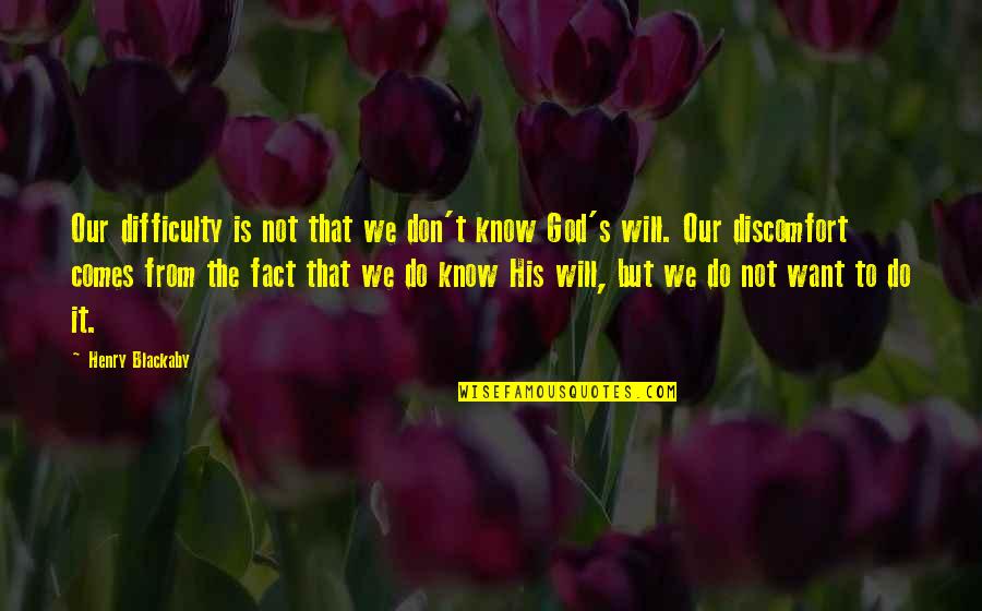 We Will Do It Quotes By Henry Blackaby: Our difficulty is not that we don't know