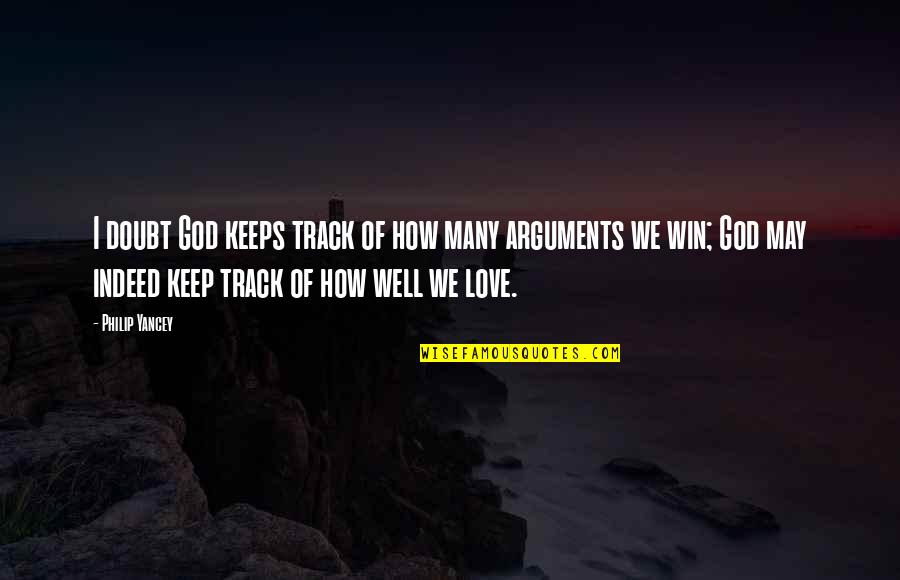 We Win Quotes By Philip Yancey: I doubt God keeps track of how many We Win Quotes By Philip Yancey: I doubt God keeps track of how many