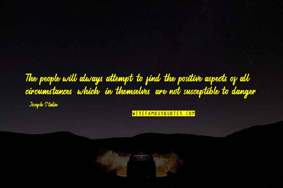 We Wish You Good Luck Quotes By Joseph Stalin: The people will always attempt to find the