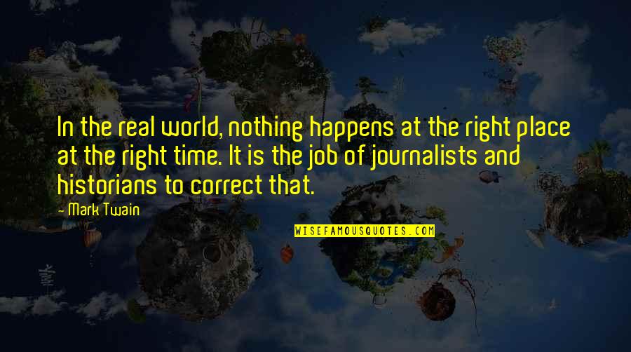 Weak Stomach Quotes By Mark Twain: In the real world, nothing happens at the Weak Stomach Quotes By Mark Twain: In the real world, nothing happens at the
