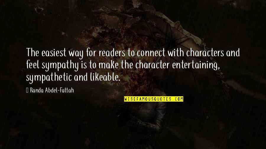 Wealands Bell Quotes By Randa Abdel-Fattah: The easiest way for readers to connect with