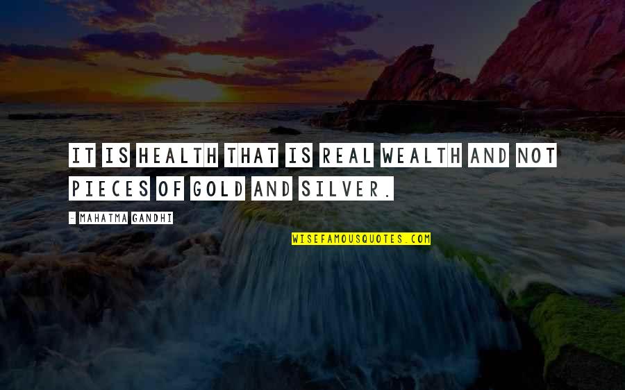 Wealth And Health Quotes By Mahatma Gandhi: It is health that is real wealth and