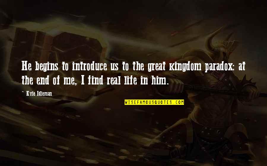 Wealth And Poverty Of Nations Quotes By Kyle Idleman: He begins to introduce us to the great