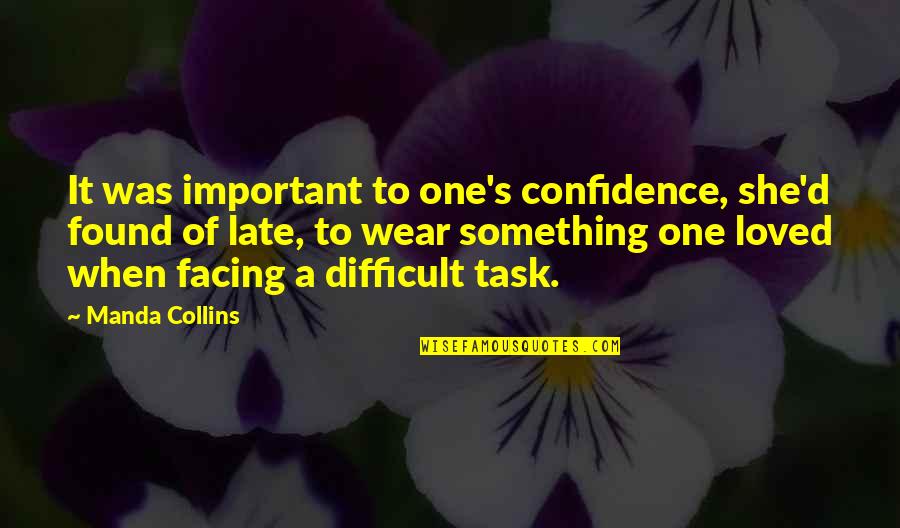 Wear Confidence Quotes By Manda Collins: It was important to one's confidence, she'd found