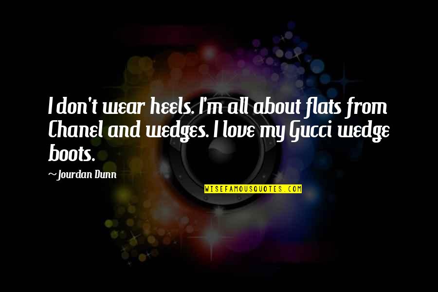 Wear Heels Quotes By Jourdan Dunn: I don't wear heels. I'm all about flats