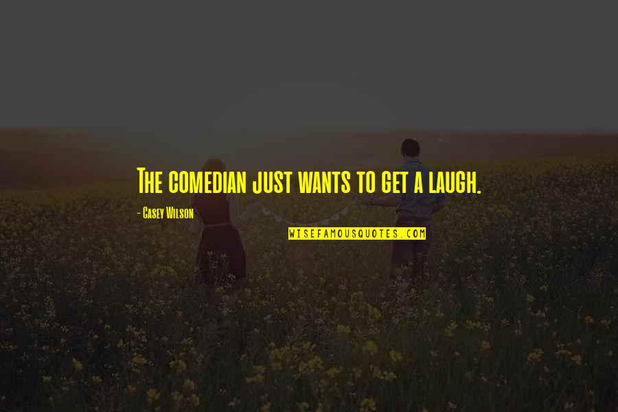 Wearing A Bikini Quotes By Casey Wilson: The comedian just wants to get a laugh. Wearing A Bikini Quotes By Casey Wilson: The comedian just wants to get a laugh.
