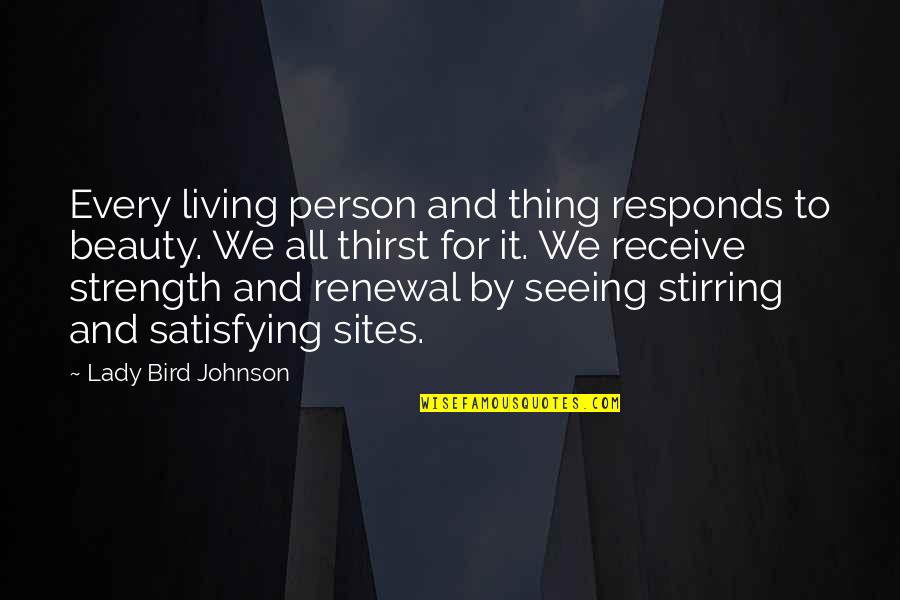 Wearing A Mask For Kids Quotes By Lady Bird Johnson: Every living person and thing responds to beauty. Wearing A Mask For Kids Quotes By Lady Bird Johnson: Every living person and thing responds to beauty.