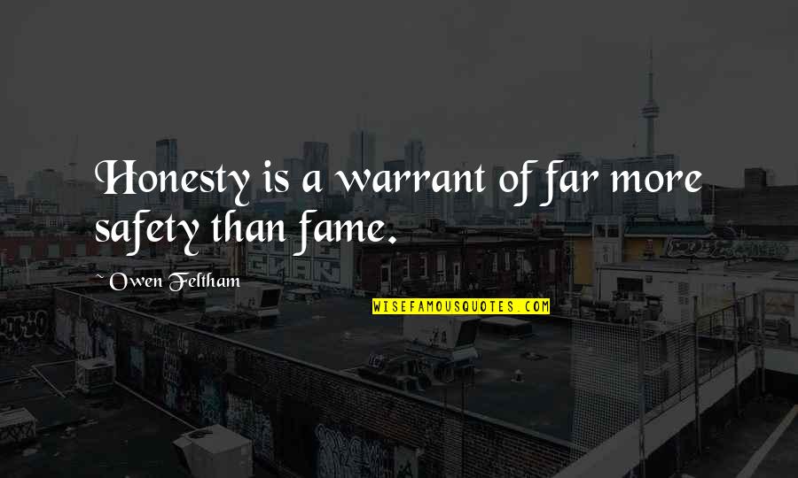 Wearing Black Toga Quotes By Owen Feltham: Honesty is a warrant of far more safety