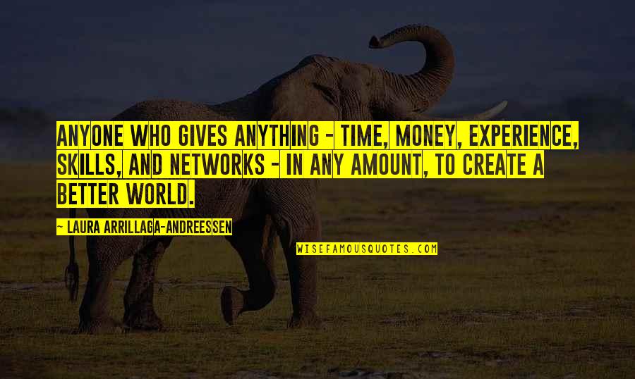 Wearing Sweatpants Quotes By Laura Arrillaga-Andreessen: ANYONE WHO GIVES ANYTHING - TIME, MONEY, EXPERIENCE,