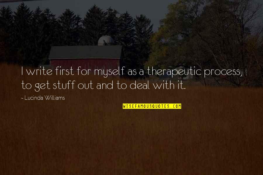 Wearing White After Labor Day Quotes By Lucinda Williams: I write first for myself as a therapeutic Wearing White After Labor Day Quotes By Lucinda Williams: I write first for myself as a therapeutic