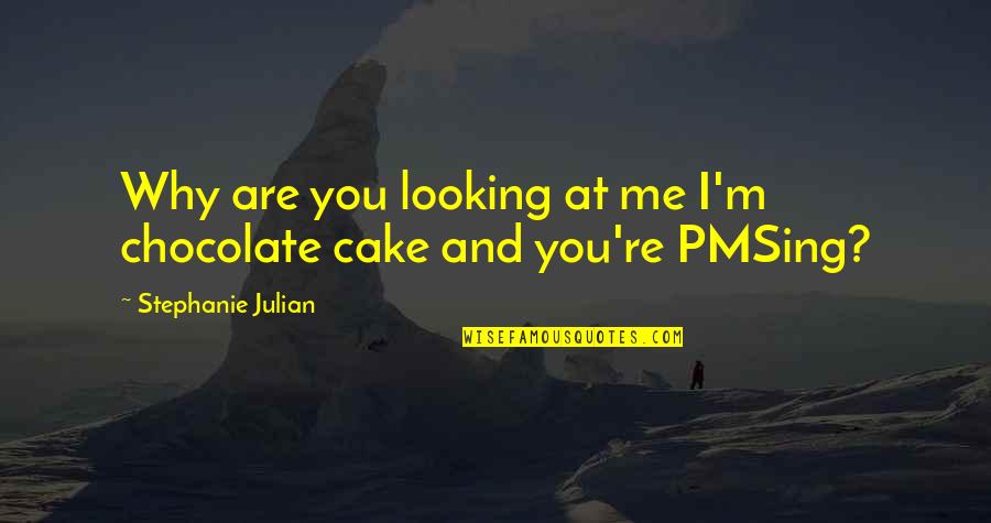 Weasley Twins Birthday Quotes By Stephanie Julian: Why are you looking at me I'm chocolate Weasley Twins Birthday Quotes By Stephanie Julian: Why are you looking at me I'm chocolate