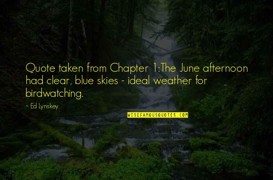 Weather Quote Quotes By Ed Lynskey: Quote taken from Chapter 1:The June afternoon had Weather Quote Quotes By Ed Lynskey: Quote taken from Chapter 1:The June afternoon had