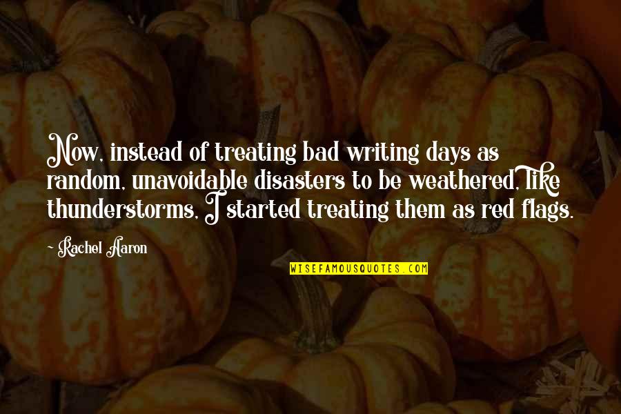 Weathered Quotes By Rachel Aaron: Now, instead of treating bad writing days as