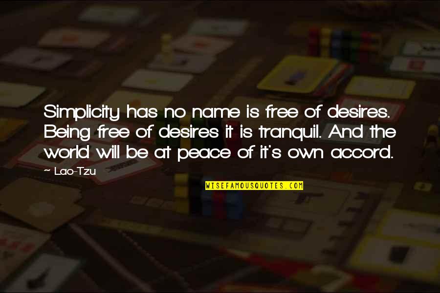 Weatherholtz Bonding Quotes By Lao-Tzu: Simplicity has no name is free of desires. Weatherholtz Bonding Quotes By Lao-Tzu: Simplicity has no name is free of desires.