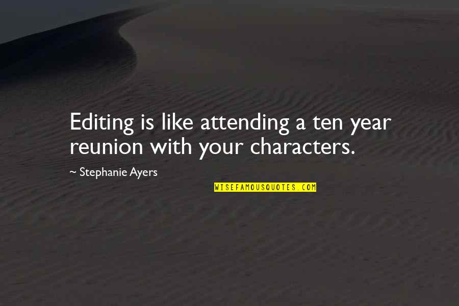 Weatherill Hydraulic Quotes By Stephanie Ayers: Editing is like attending a ten year reunion