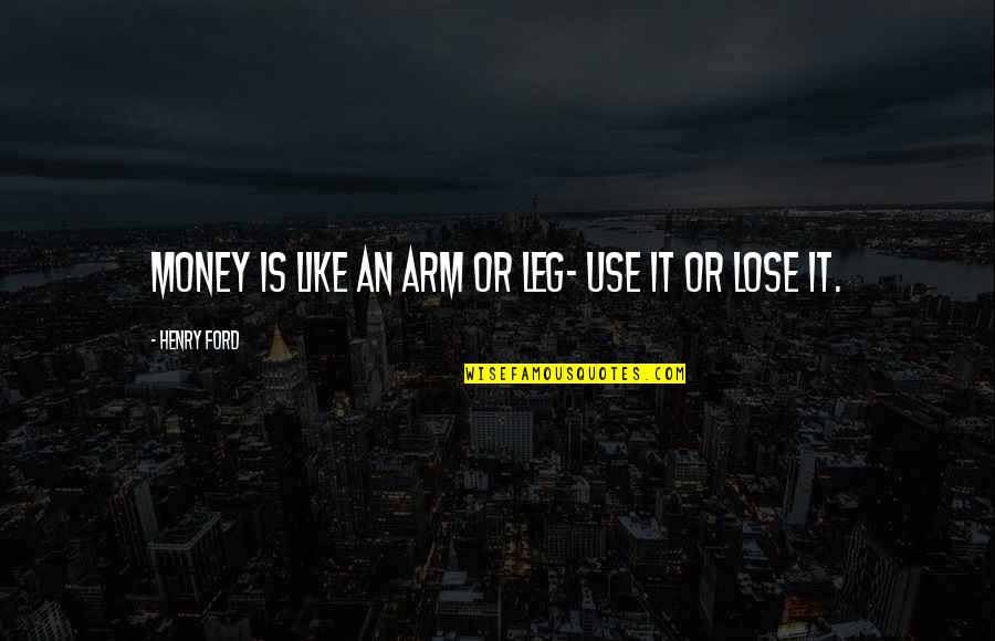 Weatherspoon Daybed Quotes By Henry Ford: Money is like an arm or leg- use Weatherspoon Daybed Quotes By Henry Ford: Money is like an arm or leg- use
