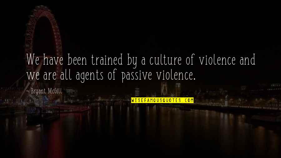 Web Developers Quotes By Bryant McGill: We have been trained by a culture of Web Developers Quotes By Bryant McGill: We have been trained by a culture of