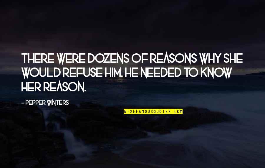 Webbed Neck Quotes By Pepper Winters: There were dozens of reasons why she would Webbed Neck Quotes By Pepper Winters: There were dozens of reasons why she would