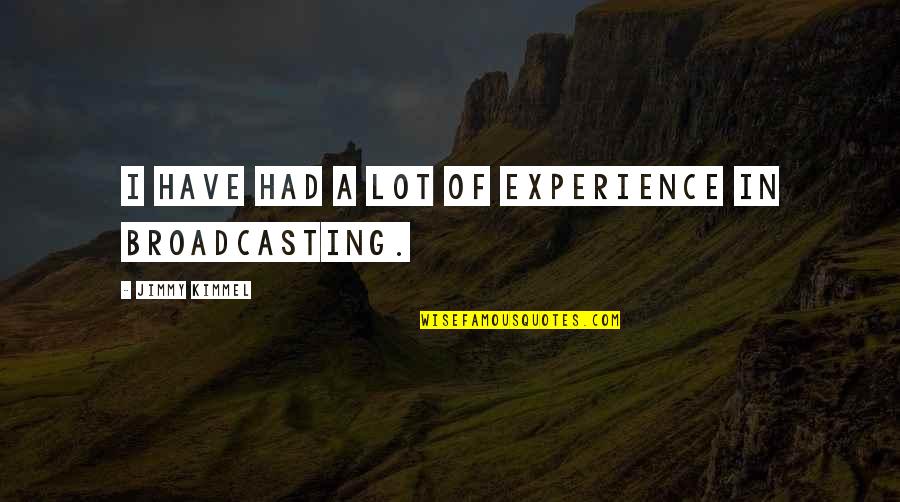 Weblike Crossword Quotes By Jimmy Kimmel: I have had a lot of experience in