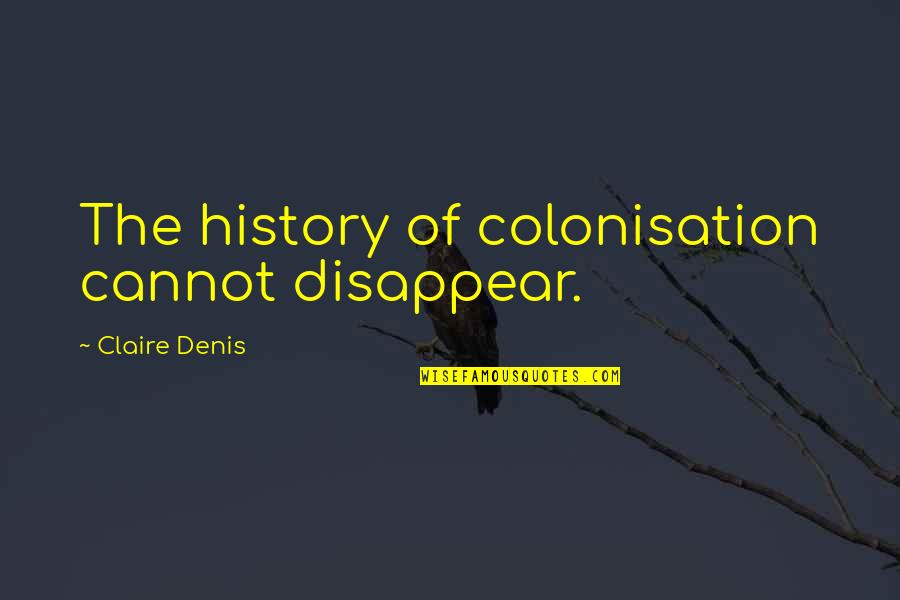 Webmd Medical Symptom Quotes By Claire Denis: The history of colonisation cannot disappear. Webmd Medical Symptom Quotes By Claire Denis: The history of colonisation cannot disappear.