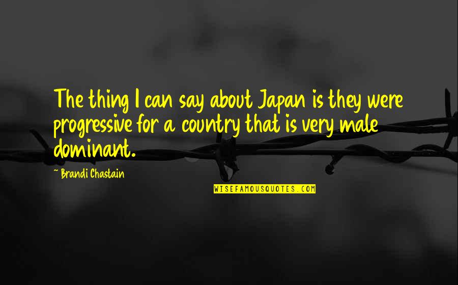 Webrestaurant Quotes By Brandi Chastain: The thing I can say about Japan is