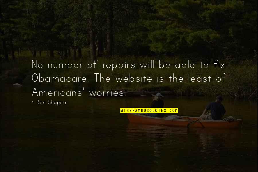 Website Quotes By Ben Shapiro: No number of repairs will be able to