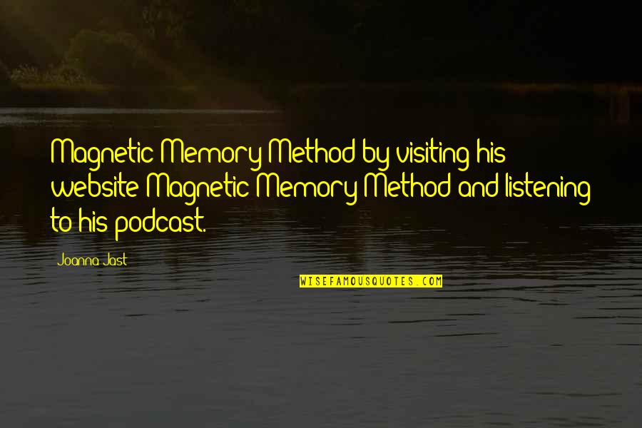 Website Quotes By Joanna Jast: Magnetic Memory Method by visiting his website Magnetic