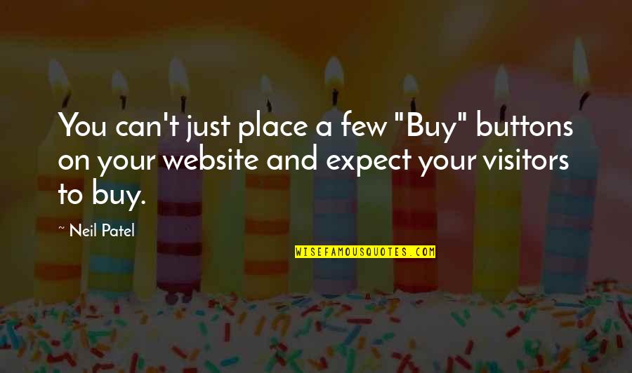 Website Quotes By Neil Patel: You can't just place a few "Buy" buttons