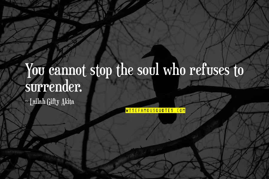 Website With Real Time Stock Quotes By Lailah Gifty Akita: You cannot stop the soul who refuses to