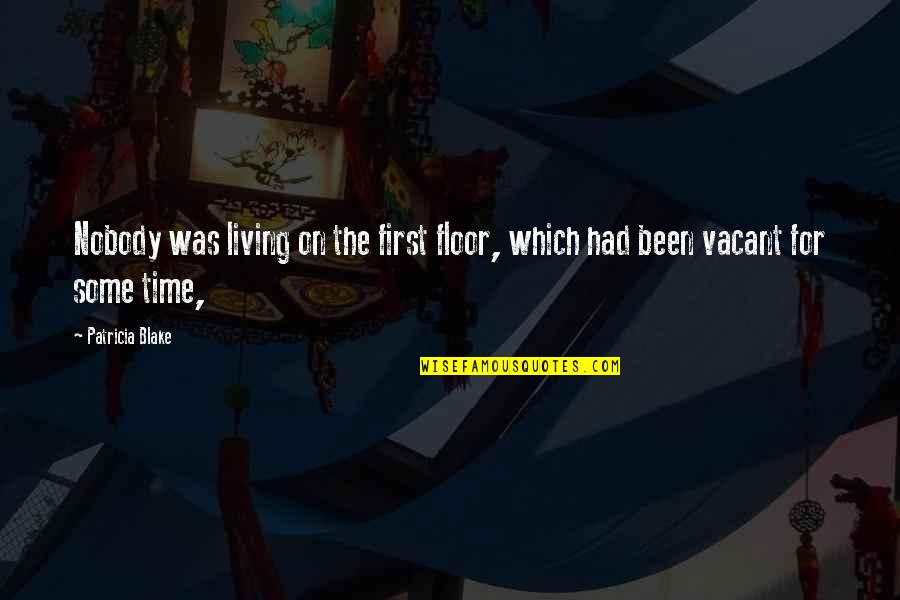 Website With Real Time Stock Quotes By Patricia Blake: Nobody was living on the first floor, which