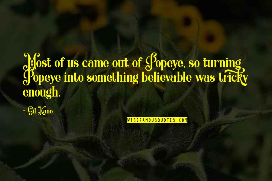 Websites Cute Quotes By Gil Kane: Most of us came out of Popeye, so