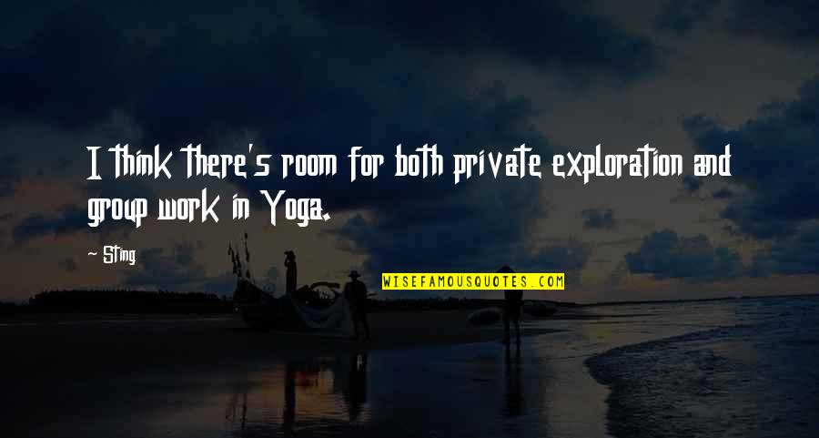 Webthes Quotes By Sting: I think there's room for both private exploration