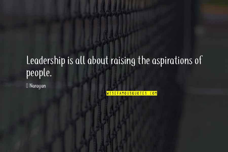 Webtoon App Quotes By Narayan: Leadership is all about raising the aspirations of