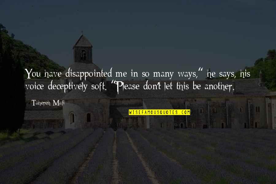 Webyoda Quotes By Tahereh Mafi: You have disappointed me in so many ways," Webyoda Quotes By Tahereh Mafi: You have disappointed me in so many ways,"