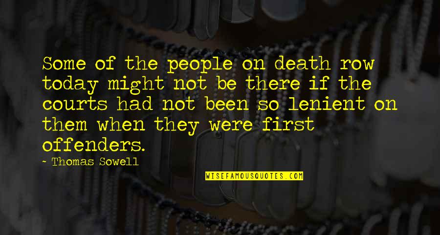 Wechat Whatsapp Quotes By Thomas Sowell: Some of the people on death row today Wechat Whatsapp Quotes By Thomas Sowell: Some of the people on death row today