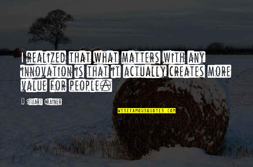 Wedding Congratulate Quotes By Stuart Crainer: I realized that what matters with any innovation Wedding Congratulate Quotes By Stuart Crainer: I realized that what matters with any innovation