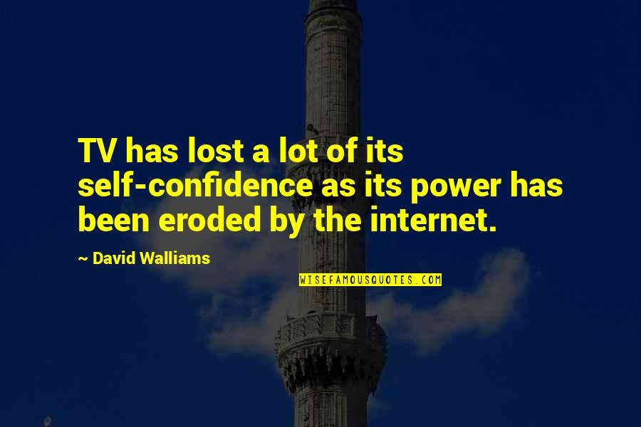 Wedding Crashers One Line Quotes By David Walliams: TV has lost a lot of its self-confidence