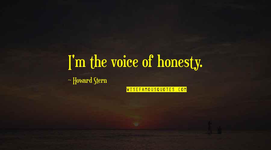 Wedding Crashers One Line Quotes By Howard Stern: I'm the voice of honesty. Wedding Crashers One Line Quotes By Howard Stern: I'm the voice of honesty.