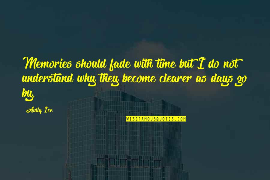 Wedding Quotes Quotes By Auliq Ice: Memories should fade with time but I do