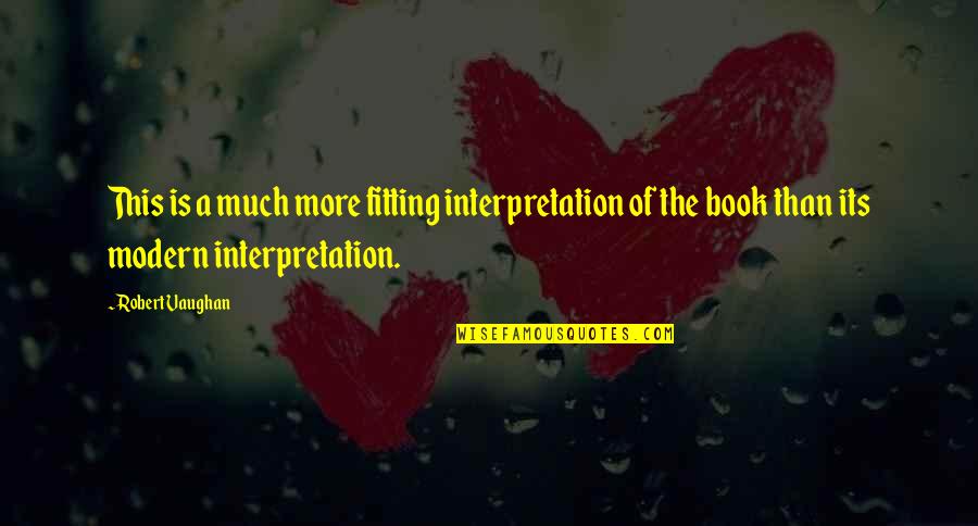 Wedding Quotes Quotes By Robert Vaughan: This is a much more fitting interpretation of