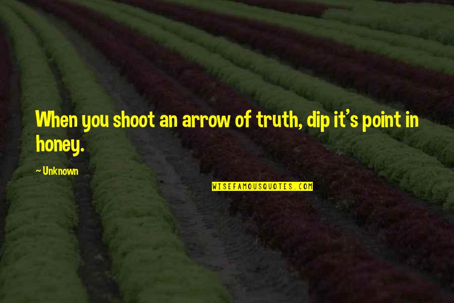 Wedding Trousseau Quotes By Unknown: When you shoot an arrow of truth, dip